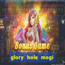 glory hole mogi das cruzes